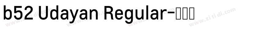 b52 Udayan Regular字体转换